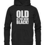 Old Is The New Black by Nina Queer | NQ - Organic Hoodie