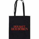 Der Saft des Bösen - Baumwolltasche