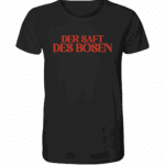 Der Saft des Bösen - Organic Shirt