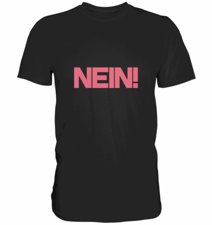 Nein - Premium Classic T-Shirt