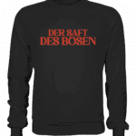 Der Saft des Bösen - Premium Sweatshirt