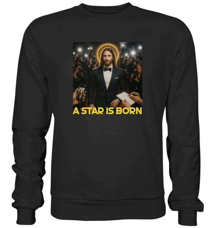 A Star is Born - Premium Sweatshirt – Bild 1