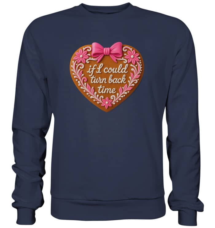 Lebkuchenherz If i could turn back time - Premium Sweatshirt – Bild 9