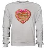 Lebkuchenherz If i could turn back time - Premium Sweatshirt – Bild 13